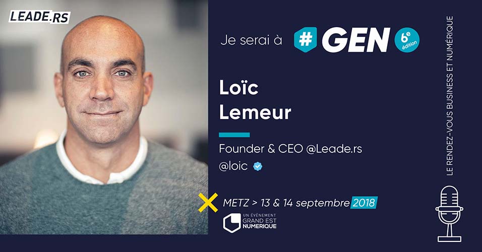 Loïc Le Meur, serial entrepreneur tech à #GEN2018 !