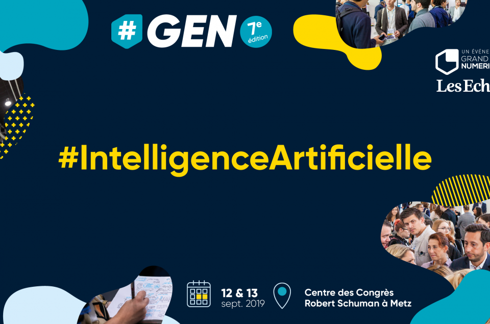 Les sujets datas et intelligence artificielle abordés à #GEN2019