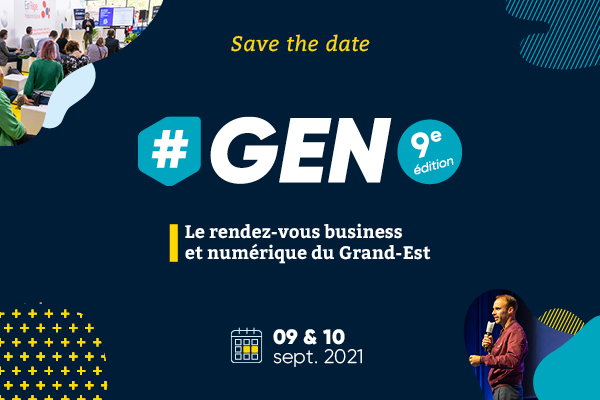 SAVE THE DATE : les 09 et 10 septembre 2021 le retour de #GEN
